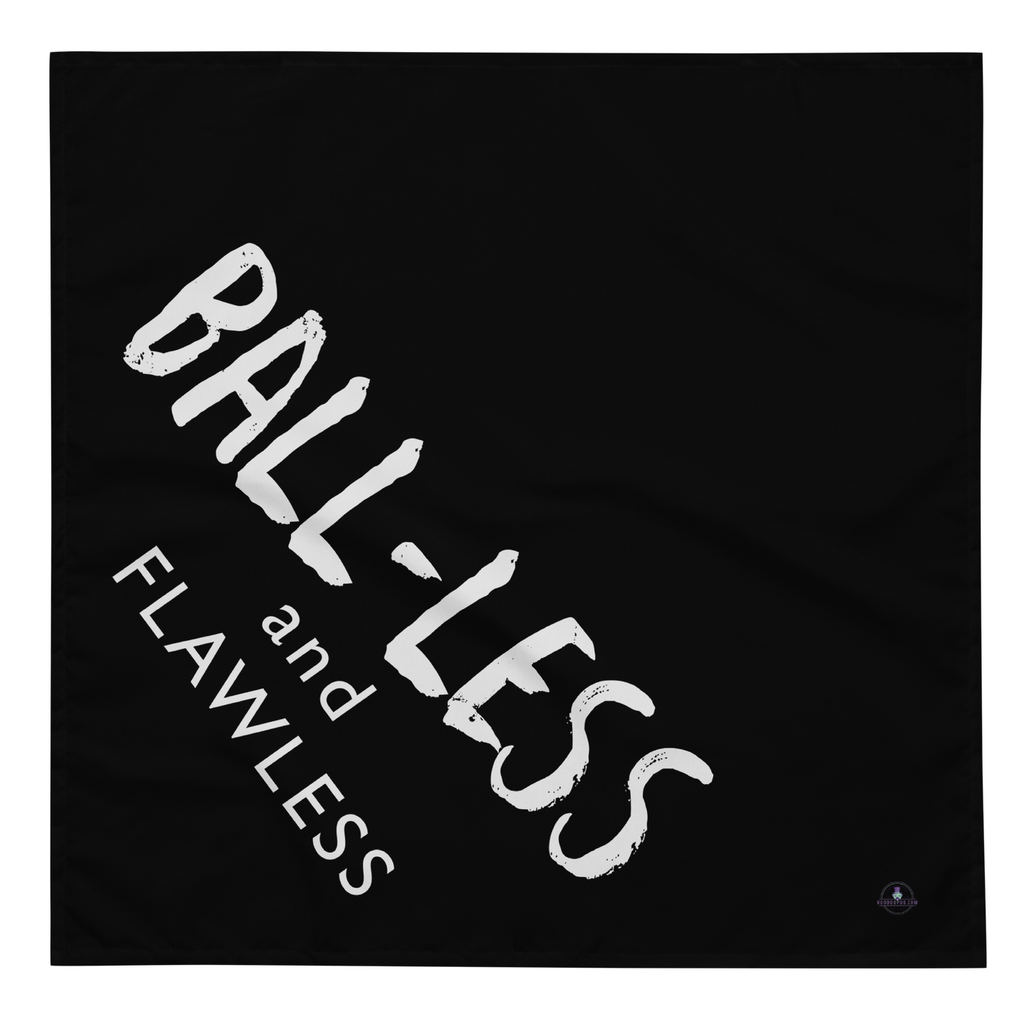 "Ball-less and Flawless" All-over print bandana
