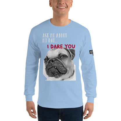 I DARE YOU - Men’s Long Sleeve Shirt