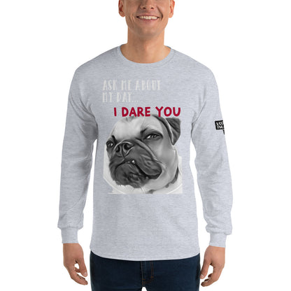 I DARE YOU - Men’s Long Sleeve Shirt