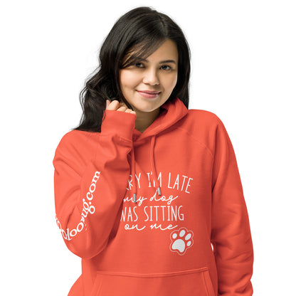 Sorry I'm late. My dog was sitting on me. Unisex Eco Raglan Hoodie