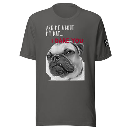 I DARE YOU - Unisex t-shirt