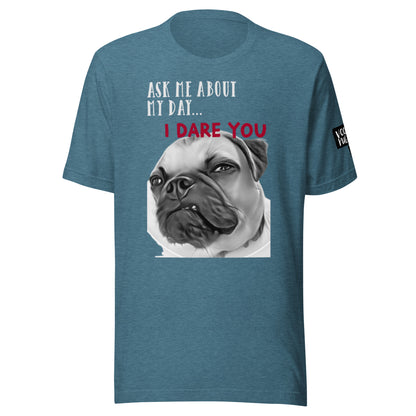 I DARE YOU - Unisex t-shirt