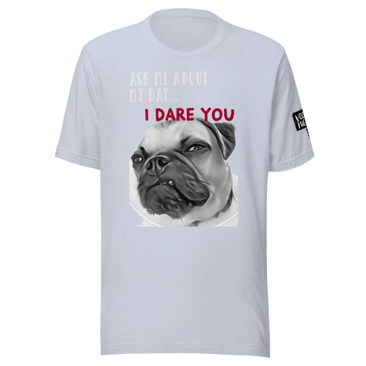 I DARE YOU - Unisex t-shirt